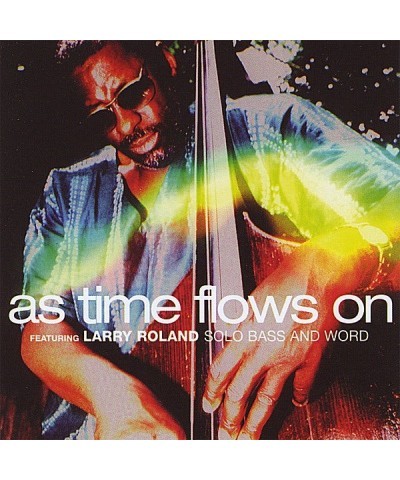 Larry Roland AS TIME FLOWS ON CD $11.58 CD