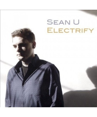 Sean U ELECTRIFY CD $8.68 CD