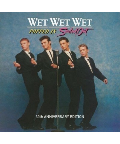 Wet Wet Wet POPPED IN SOULED OUT (30TH ANNIVERSARY) CD $13.60 CD