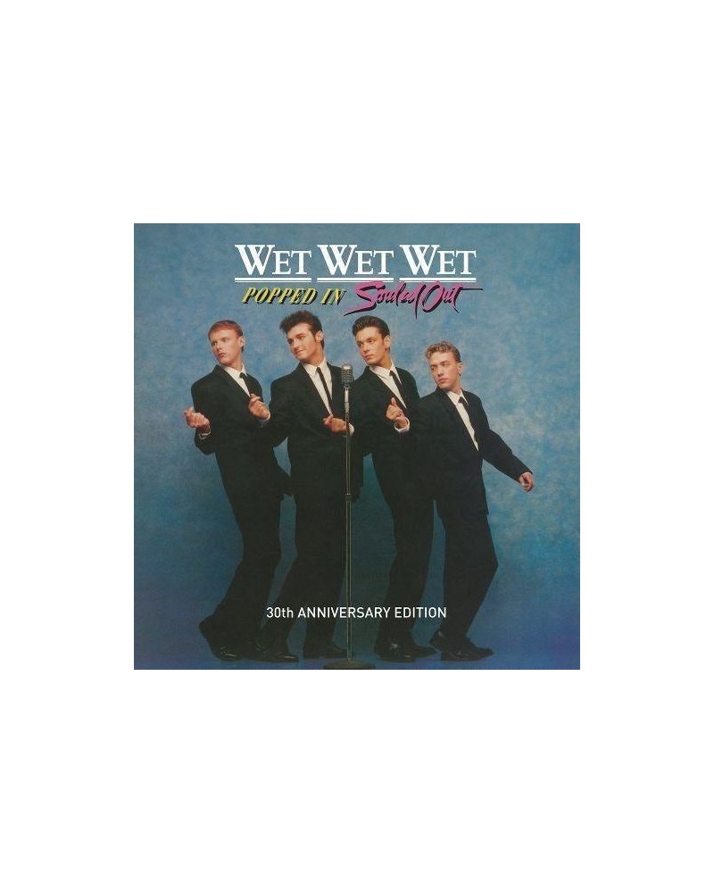 Wet Wet Wet POPPED IN SOULED OUT (30TH ANNIVERSARY) CD $13.60 CD