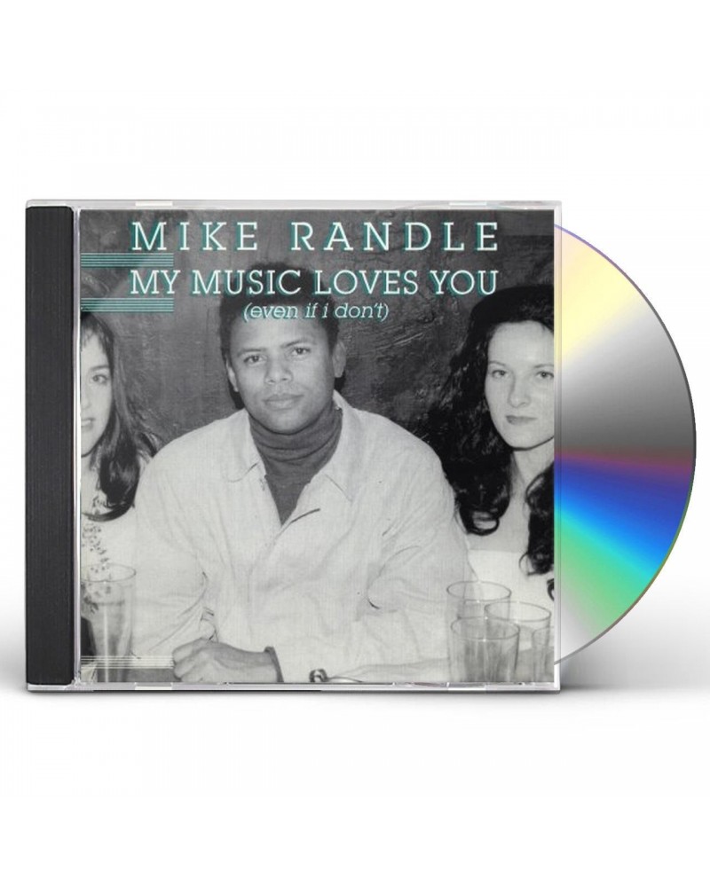 Mike Randle MY MUSIC LOVES YOU (EVEN IF I DON'T) CD $13.02 CD