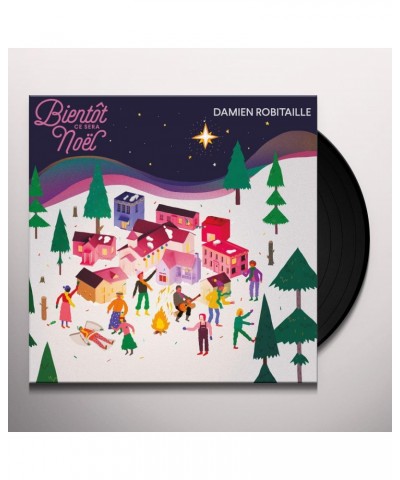 Damien Robitaille BIENTOT CE SERA NOEL Vinyl Record $8.77 Vinyl