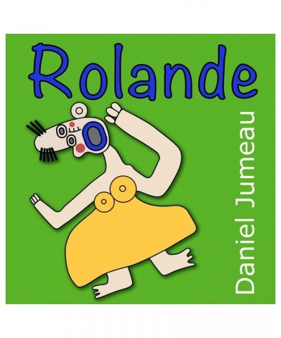 Daniel Jumeau ROLANDE - DANIEL JUMEAU (CD) $4.49 CD