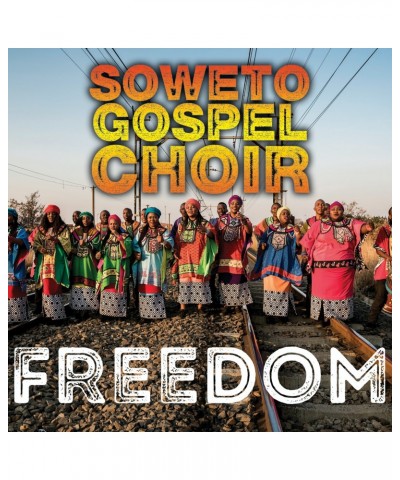 Soweto Gospel Choir FREEDOM CD $12.09 CD