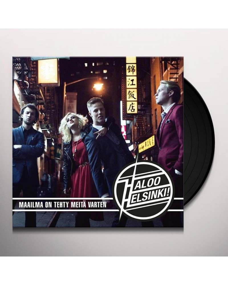 Haloo Helsinki! MAAILMA ON TEHTY MEITA VARTEN Vinyl Record $3.70 Vinyl