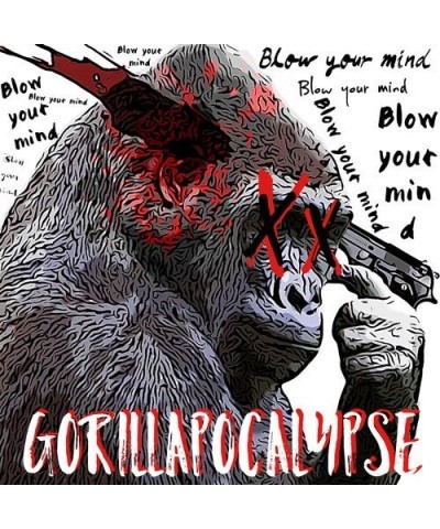 Gorilla Apocalypse BLOW YOUR MIND CD $12.99 CD