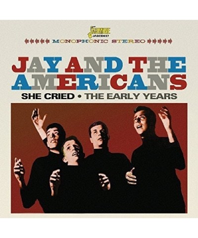 Jay & The Americans SHE CRIED: EARLY YEARS CD $9.00 CD