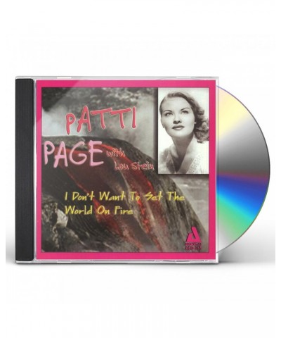 Patti Page I DON'T WANT TO SET THE WORLD ON FIRE CD $9.90 CD