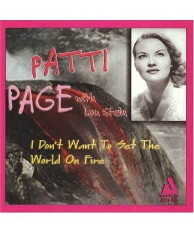 Patti Page I DON'T WANT TO SET THE WORLD ON FIRE CD $9.90 CD