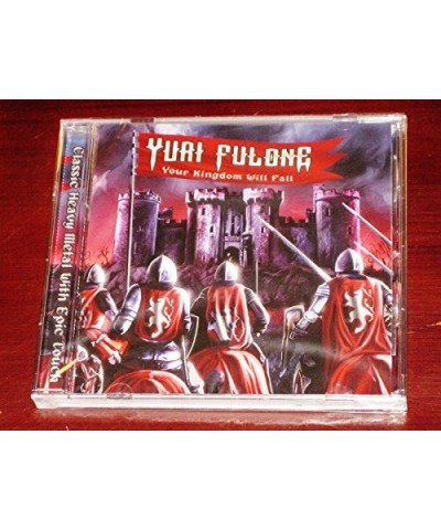 Yuri Fulone YOUR KINGDOM WILL FALL CD $11.00 CD