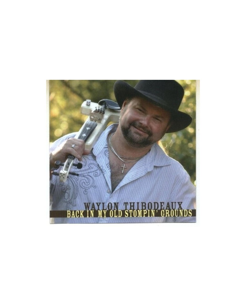 Waylon Thibodeaux BACK IN MY OLD STOMPIN' GROUNDS CD $20.57 CD