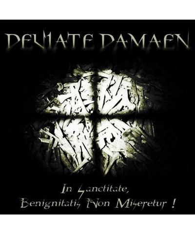 Deviate Damaen IN SANCTITATE BENIGNITATIS NON MISERETUR CD $11.58 CD