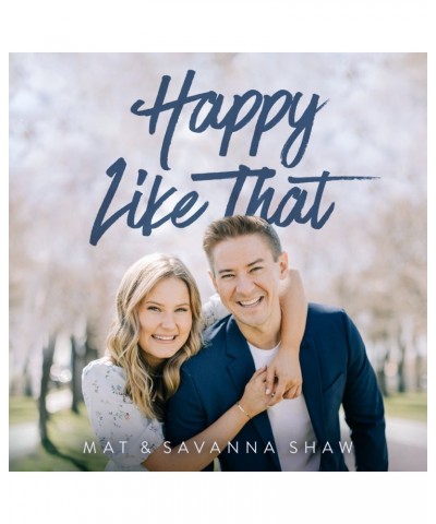 Mat and Savanna Shaw Happy Like That - CD $7.43 CD