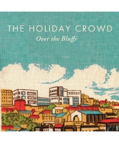 The Holiday Crowd OVER THE BLUFFS CD $8.20 CD