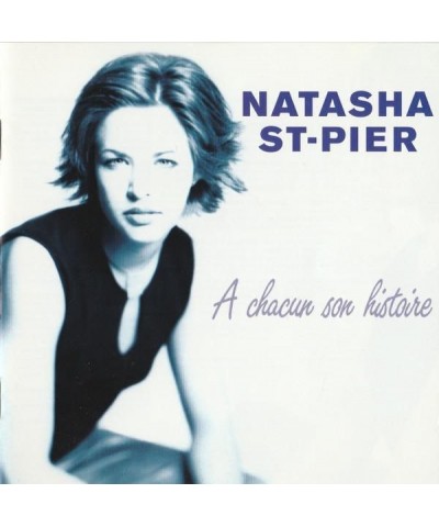 Natasha St-Pier A CHACUN SON HISTOIRE CD $10.80 CD