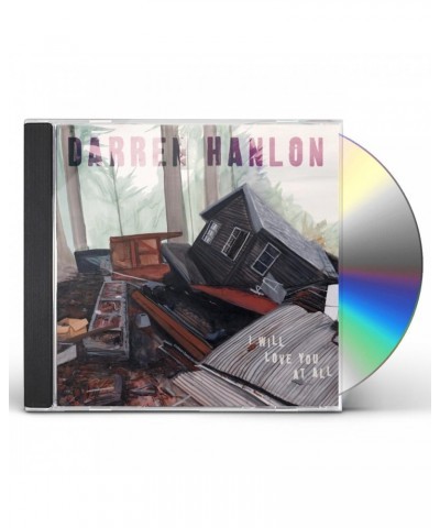 Darren Hanlon I WILL LOVE YOU AT ALL CD $10.17 CD